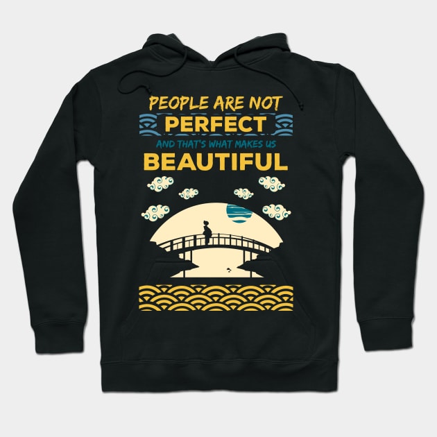People are not perfect and thats what makes us beautiful recolor 4 Hoodie by HCreatives